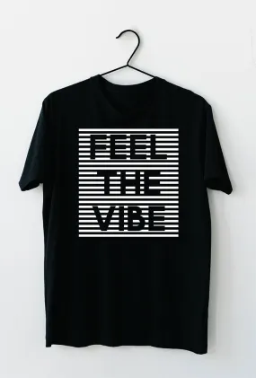 Feel the Vibe T-Shirt Print, Cool Horizontal lines T-Shirt Print, Vinyl Transfer Cozy Shirt