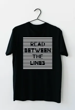 Read Between The Lines T-Shirt, Cool TShirt Print, Urban Streetwear Black and White Shirts